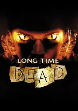 Долгая смерть / Long Time Dead (2002) фильм скачать через торрет бесплатно в хорошем качестве