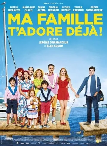 Моя семья тебя уже обожает / Ma famille t'adore déjà (2016) фильм скачать через торрет бесплатно в хорошем качестве