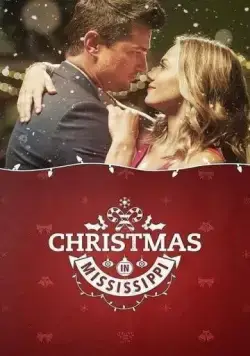 Рождество в Миссисипи / Christmas in Mississippi (2017) фильм скачать через торрет бесплатно в хорошем качестве