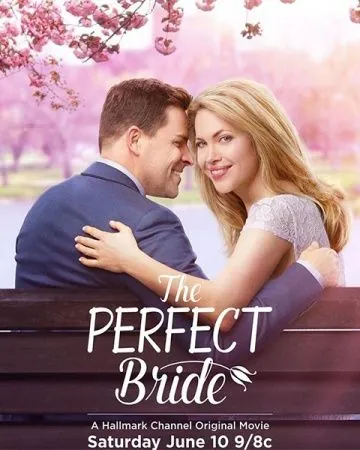 Идеальная невеста / The Perfect Bride (2017) фильм скачать через торрет бесплатно в хорошем качестве