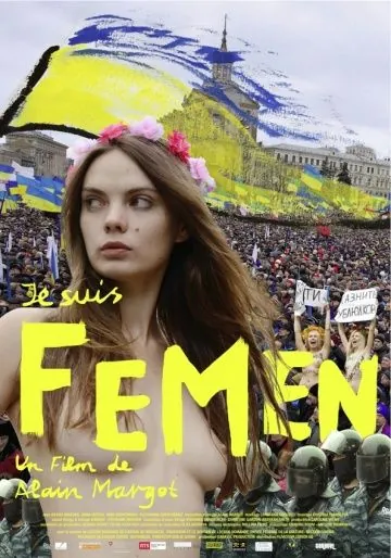 Я – Фемен / Je suis Femen (2014) фильм скачать через торрет бесплатно в хорошем качестве
