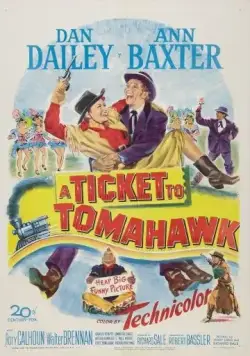 Билет в Томагавк / A Ticket to Tomahawk (1950) фильм скачать через торрет бесплатно в хорошем качестве