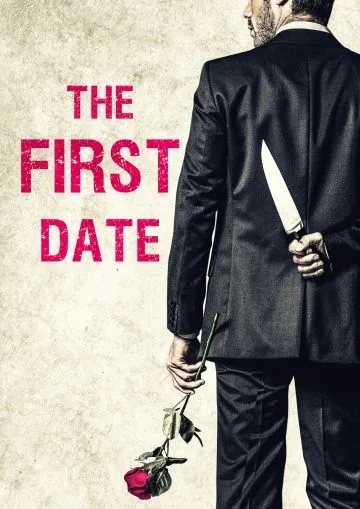 Первое свидание / The First Date (2017) фильм скачать через торрет бесплатно в хорошем качестве