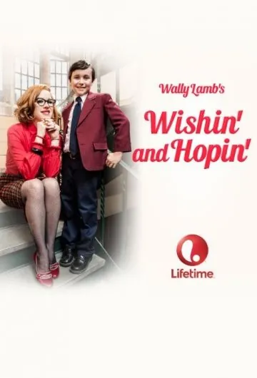 Желая и надеясь / Wishin' and Hopin' (2014) фильм скачать через торрет бесплатно в хорошем качестве