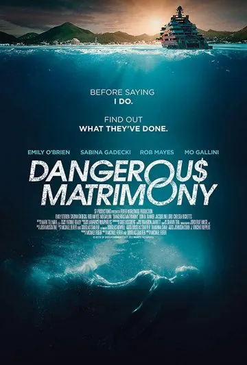 Опасный брак / Dangerous Matrimony (2018) фильм скачать через торрет бесплатно в хорошем качестве