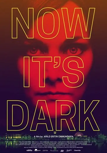 Теперь темно / Now It's Dark (2018) фильм скачать через торрет бесплатно в хорошем качестве