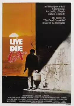 Жить и умереть в Лос-Анджелесе / To Live and Die in L.A. (1985) фильм скачать через торрет бесплатно в хорошем качестве