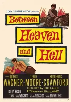 Между раем и адом / Between Heaven and Hell (1956) фильм скачать через торрет бесплатно в хорошем качестве