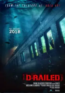 Поезд смерти / D-Railed (2018) фильм скачать через торрет бесплатно в хорошем качестве
