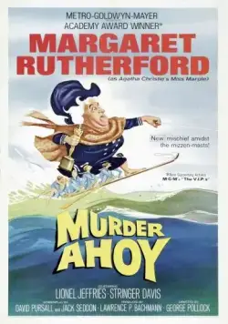 Эй, убийство! / Murder Ahoy (1964) фильм скачать через торрет бесплатно в хорошем качестве