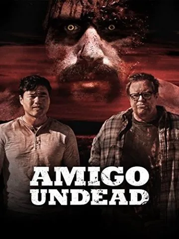 Мой кореш – зомби / Amigo Undead (2015) фильм скачать через торрет бесплатно в хорошем качестве