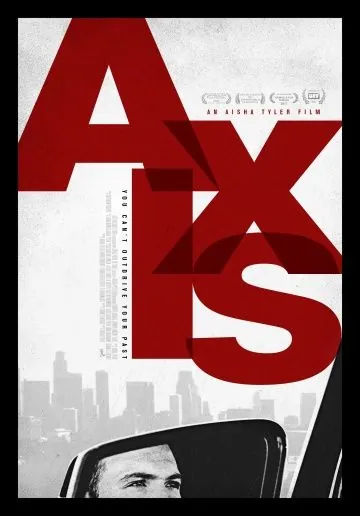 Координатная ось / Axis (2017) фильм скачать через торрет бесплатно в хорошем качестве