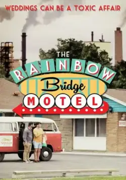Мотель «Радужный мост» / The Rainbow Bridge Motel (2018) фильм скачать через торрет бесплатно в хорошем качестве