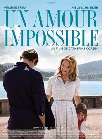 Невозможная любовь / Un amour impossible (2018) фильм скачать через торрет бесплатно в хорошем качестве