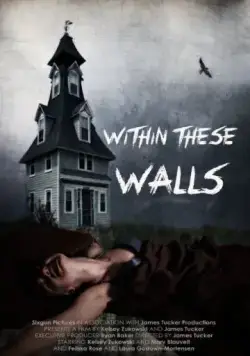 В этих стенах / Within These Walls (2015) фильм скачать через торрет бесплатно в хорошем качестве