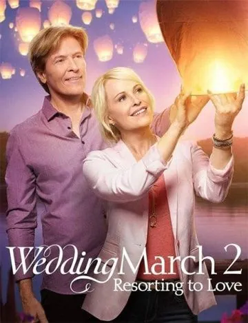 Свадебный марш 2 / Wedding March 2: Resorting to Love (2017) фильм скачать через торрет бесплатно в хорошем качестве