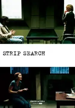 Личный досмотр / Strip Search (2004) фильм скачать через торрет бесплатно в хорошем качестве