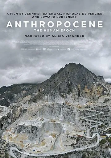 Антропоцен: Эпоха людей / Anthropocene: The Human Epoch (2018) фильм скачать через торрет бесплатно в хорошем качестве