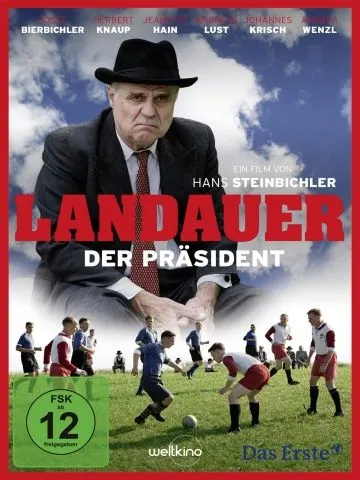 Жизнь ради футбола / Landauer - Der Präsident (2014) фильм скачать через торрет бесплатно в хорошем качестве