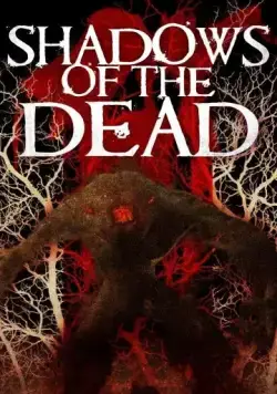 Тени мёртвых / Shadows of the Dead (2016) фильм скачать через торрет бесплатно в хорошем качестве