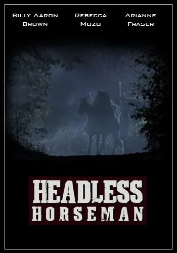 Всадник без головы / Headless Horseman (2007) фильм скачать через торрет бесплатно в хорошем качестве