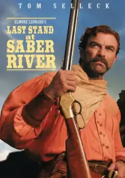 Последняя битва на Сабельной реке / Last Stand at Saber River (1997) фильм скачать через торрет бесплатно в хорошем качестве