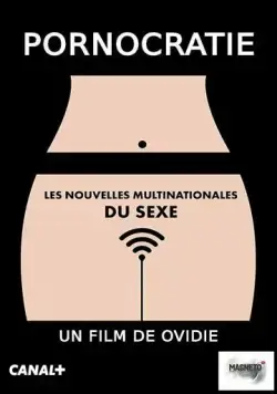 Порнократия / Pornocratie: Les nouvelles multinationales du sexe (2017) фильм скачать через торрет бесплатно в хорошем качестве