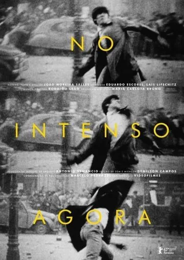 Когда наступает сейчас / No Intenso Agora (2017) фильм скачать через торрет бесплатно в хорошем качестве