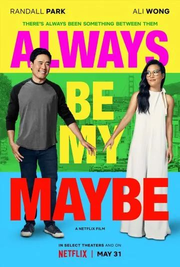 Ты – моё сомнение / Always Be My Maybe (2019) фильм скачать через торрет бесплатно в хорошем качестве