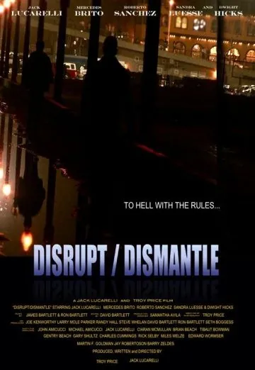 Война картелей / Disrupt/Dismantle (2010) фильм скачать через торрет бесплатно в хорошем качестве