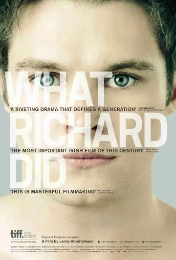 Что сделал Ричард / What Richard Did (2012) фильм скачать через торрет бесплатно в хорошем качестве