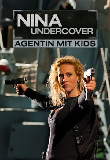 Моя супермама / Nina Undercover - Agentin mit Kids (2011) фильм скачать через торрет бесплатно в хорошем качестве