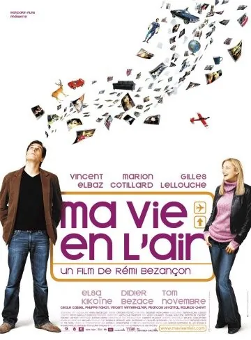 Любовь в воздухе / Ma vie en l'air (2005) фильм скачать через торрет бесплатно в хорошем качестве