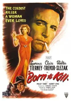 Рожденный убивать / Born to Kill (1947) фильм скачать через торрет бесплатно в хорошем качестве