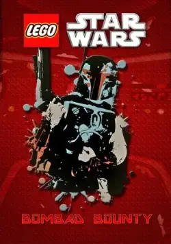 Lego Звездные войны: Награда Бомбада / Lego Star Wars: Bombad Bounty (2010) мультфильм скачать через торрет бесплатно в хорошем качестве