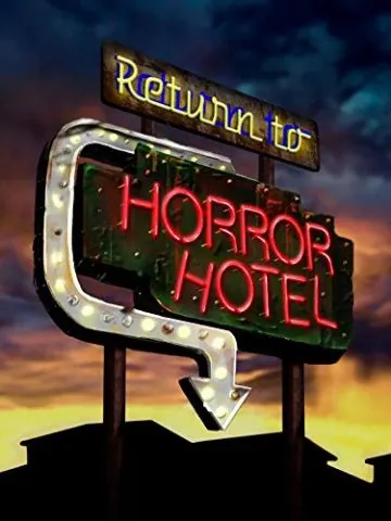 Возвращение в отель ужасов / Return to Horror Hotel (2019) фильм скачать через торрет бесплатно в хорошем качестве