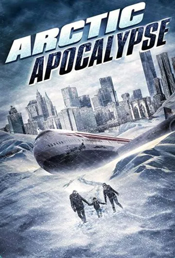 Арктический апокалипсис / Arctic Apocalypse (2019) фильм скачать через торрет бесплатно в хорошем качестве