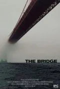 Мост / The Bridge (2006) фильм скачать через торрет бесплатно в хорошем качестве
