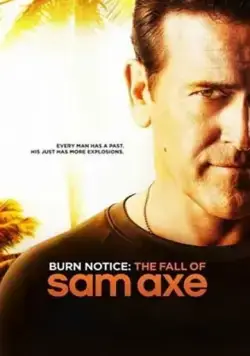 Черная метка: Падение Сэма Экса / Burn Notice: The Fall of Sam Axe (2011) фильм скачать через торрет бесплатно в хорошем качестве