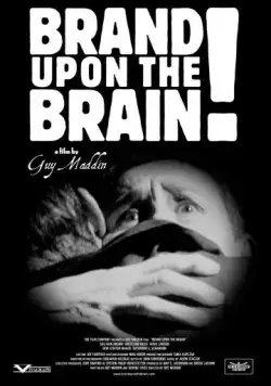 Клеймо на мозге / Brand Upon the Brain! A Remembrance in 12 Chapters (2006) фильм скачать через торрет бесплатно в хорошем качестве