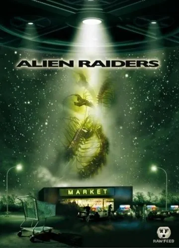 Чужеродное вторжение / Alien Raiders (2008) фильм скачать через торрет бесплатно в хорошем качестве