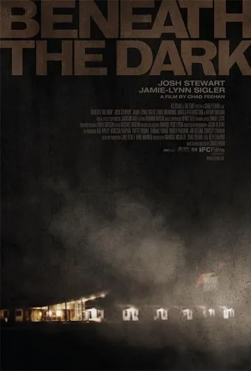В темноте / Beneath the Dark (2010) фильм скачать через торрет бесплатно в хорошем качестве