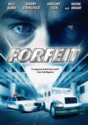 Расплата / Forfeit (2007) фильм скачать через торрет бесплатно в хорошем качестве