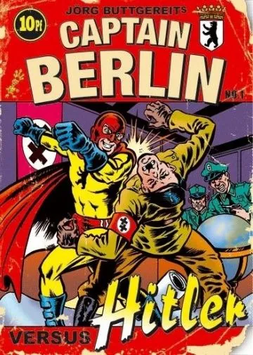 Капитан Берлин против Гитлера / Captain Berlin versus Hitler (2009) фильм скачать через торрет бесплатно в хорошем качестве
