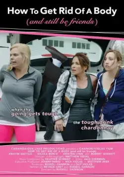 Как избавиться от тела / How To Get Rid Of A Body (2016) фильм скачать через торрет бесплатно в хорошем качестве