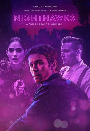 Полуночники / Nighthawks (2019) фильм скачать через торрет бесплатно в хорошем качестве