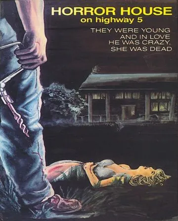 Дом ужасов на пятом шоссе / Horror House on Highway Five (1985) фильм скачать через торрет бесплатно в хорошем качестве