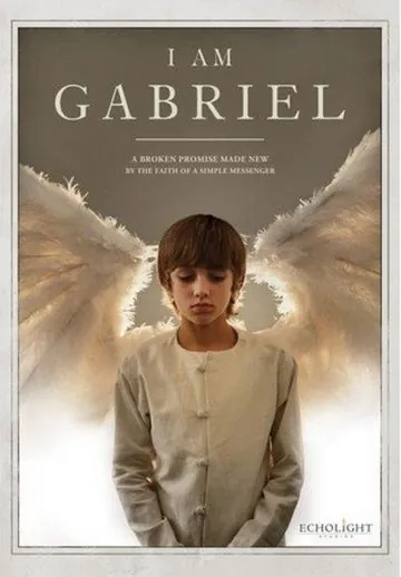 Я – Гавриил / I Am... Gabriel (2012) фильм скачать через торрет бесплатно в хорошем качестве