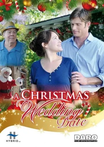 Рождественская свадьба / A Christmas Wedding Date (2012) фильм скачать через торрет бесплатно в хорошем качестве