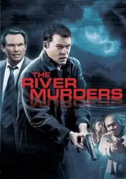 Речные убийства / The River Murders (2011) фильм скачать через торрет бесплатно в хорошем качестве